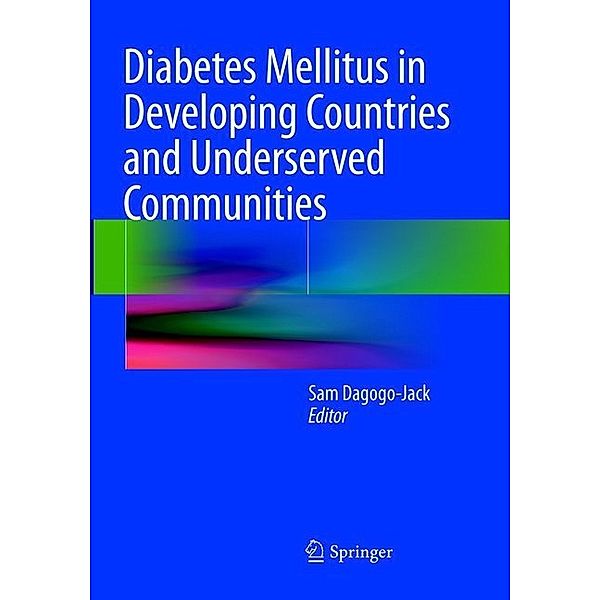 Diabetes Mellitus in Developing Countries and Underserved Communities