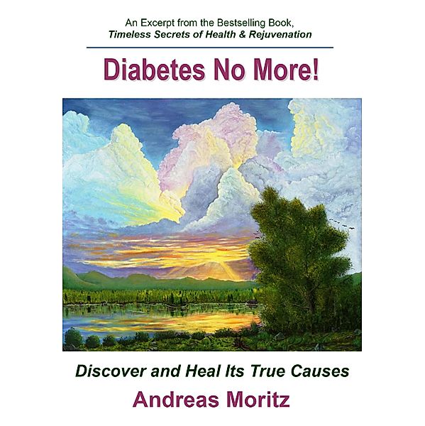 Diabetes - No More!, Andreas Moritz