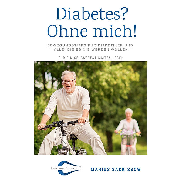 Diabetes? Ohne mich!, Marius Sackissow