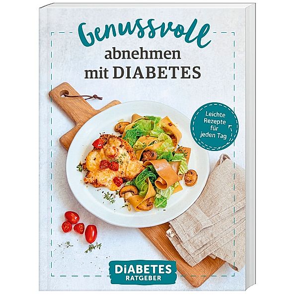 Diabetes Ratgeber: Genussvoll abnehmen mit Diabetes, Anne-Bärbel Köhle