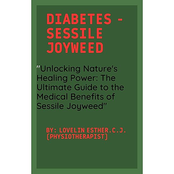 Diabetes - Sessile Joyweed, Lovelin Esther
