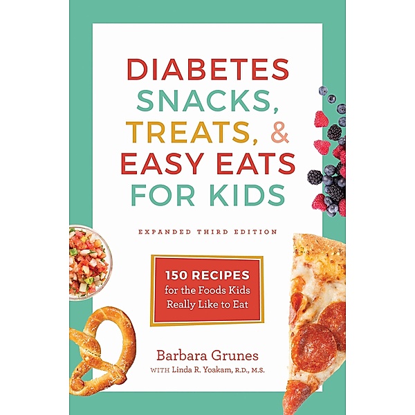 Diabetes Snacks, Treats, & Easy Eats for Kids, Barbara Grunes, Linda R. Yoakam
