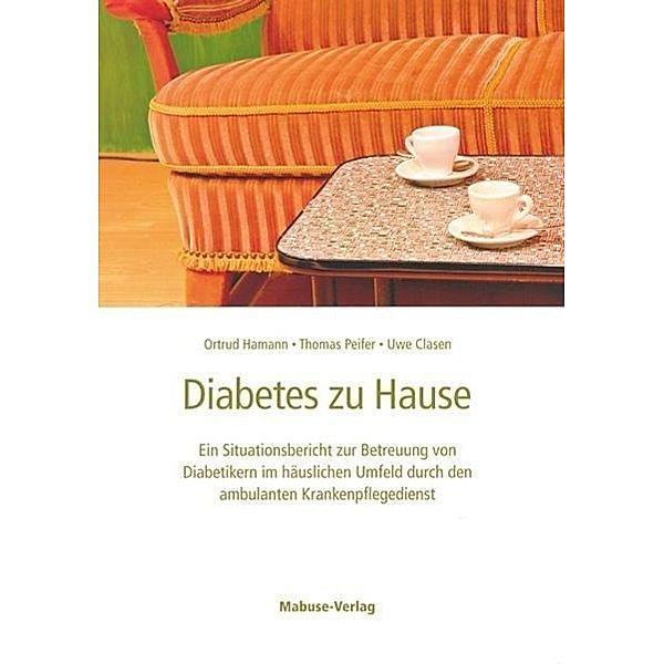 Diabetes zu Hause, Ortrud Hamann, Thomas Peifer, Uwe Clasen