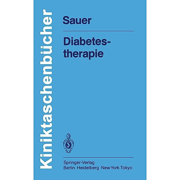 Diabetestherapie / Kliniktaschenbücher, H. Sauer