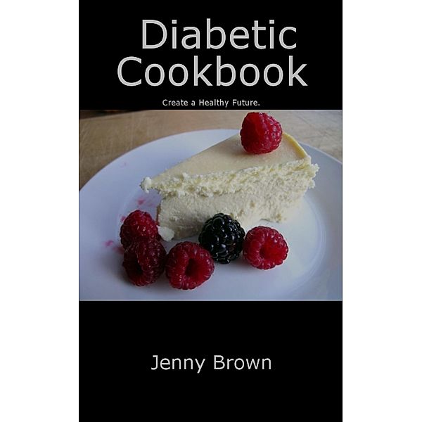 Diabetic Cookbook, Jenny Brown