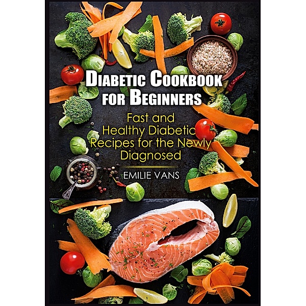 Diabetic Cookbook For Beginners, Emilie Vans