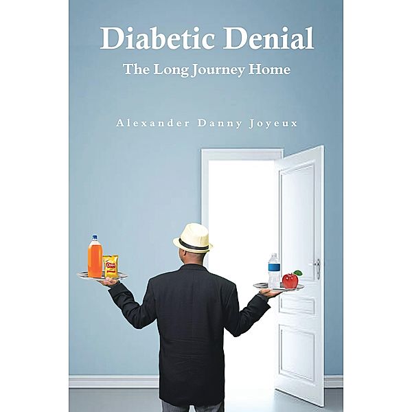Diabetic Denial, Alexander Danny Joyeux