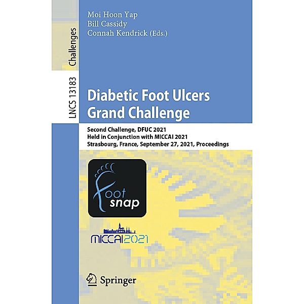 Diabetic Foot Ulcers Grand Challenge / Lecture Notes in Computer Science Bd.13183