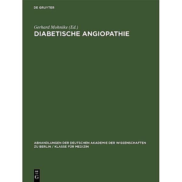 Diabetische Angiopathie / Abhandlungen der Deutschen Akademie der Wissenschaften zu Berlin / Klasse für Medizin Bd.1964, 3