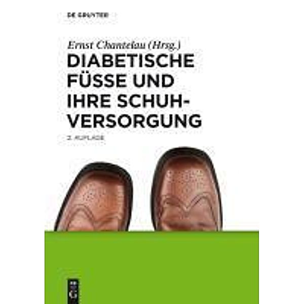 Diabetische Füße und ihre Schuhversorgung, Klaus Busch, Alexandra Gede, Ludger W. Poll, et al.