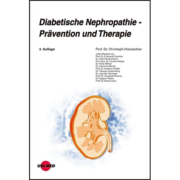 Diabetische Nephropathie - Prävention und Therapie / UNI-MED Science, Christoph Hasslacher