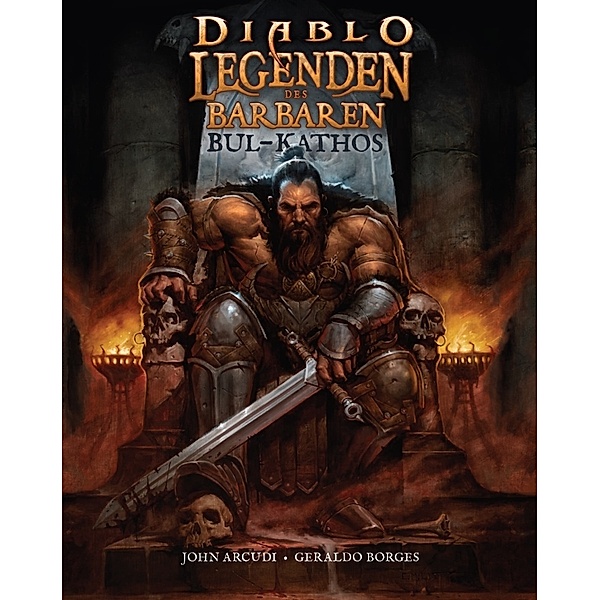 Diablo: Legenden des Barbaren Bul-Kathos, John Arcudi, Geraldo Borges