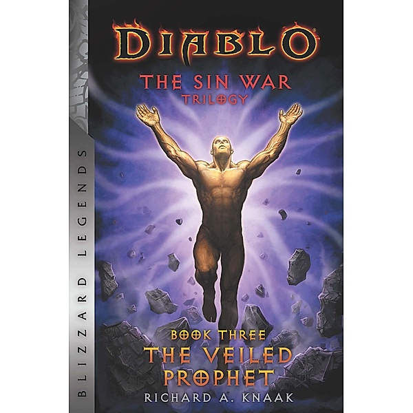 Diablo: The Sin War - Book Three - The Veiled Prophet, Richard A. Knaak