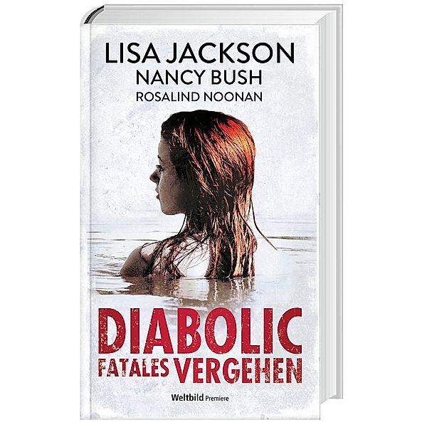 Diabolic - Fatales Vergehen, Lisa Jackson, Nancy Bush, Rosalind Noonan