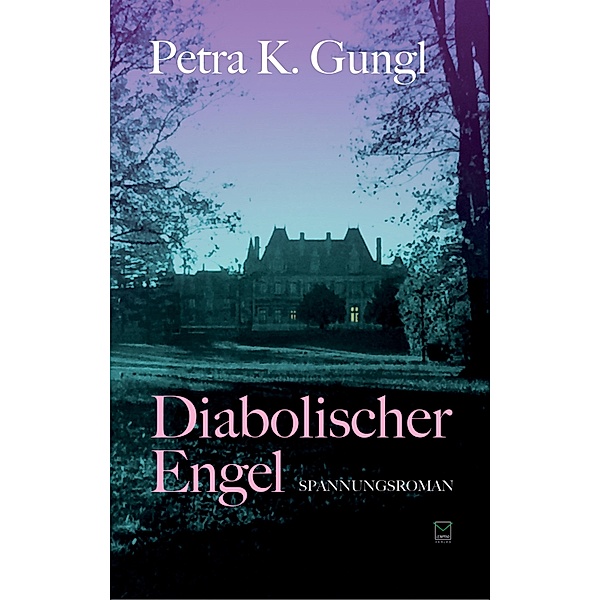 Diabolischer Engel, Petra K. Gungl