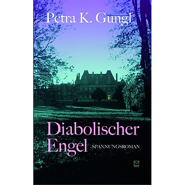 Diabolischer Engel, Petra K. Gungl