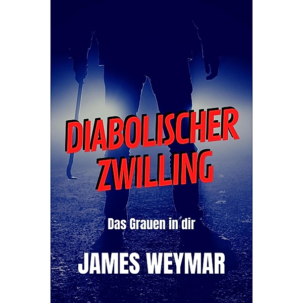 Diabolischer Zwilling, James Weymar
