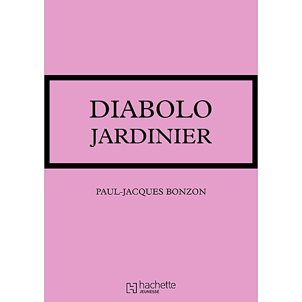 Diabolo jardinier / Les Classiques de la Rose, Paul-Jacques Bonzon
