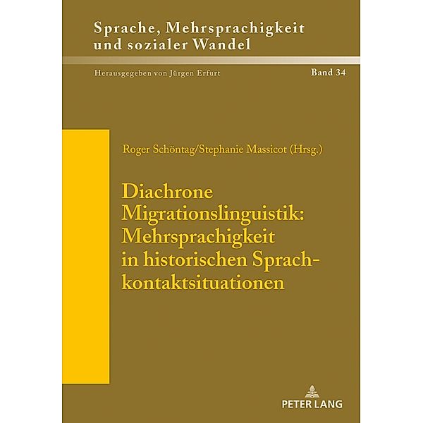 Diachrone Migrationslinguistik: Mehrsprachigkeit in historischen Sprachkontaktsituationen