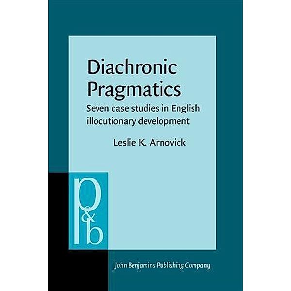 Diachronic Pragmatics, Leslie K. Arnovick