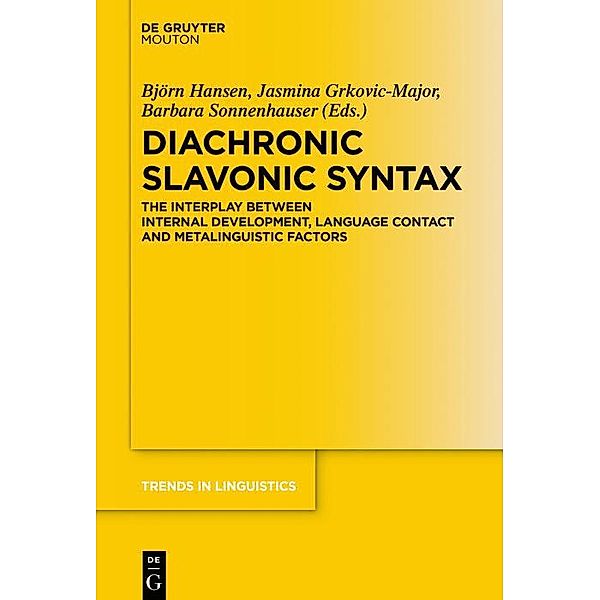Diachronic Slavonic Syntax / Trends in Linguistics. Studies and Monographs [TiLSM] Bd.315