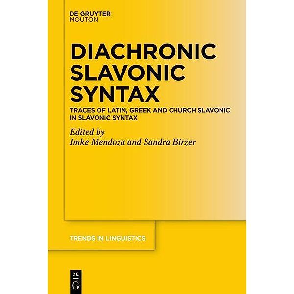 Diachronic Slavonic Syntax / Trends in Linguistics. Studies and Monographs [TiLSM] Bd.348