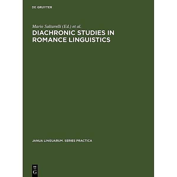 Diachronic Studies in Romance Linguistics / Janua Linguarum. Series Practica Bd.207