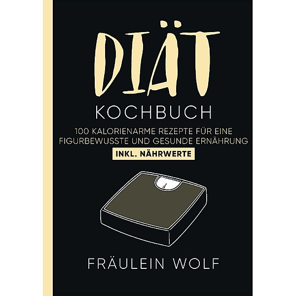 DIÄT KOCHBUCH, Fräulein Wolf