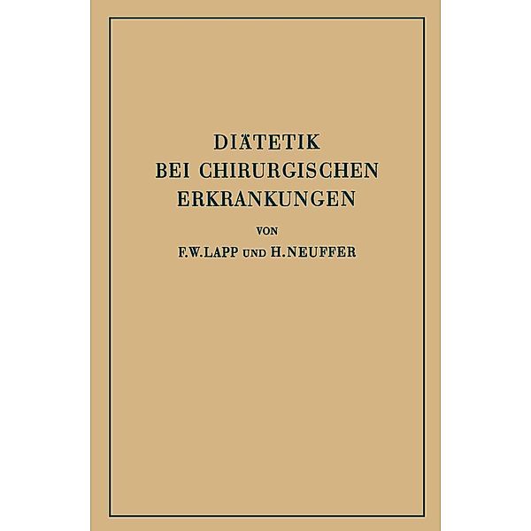Diätetik bei Chirurgischen Erkrankungen, F. W. Lapp, H. Neuffer