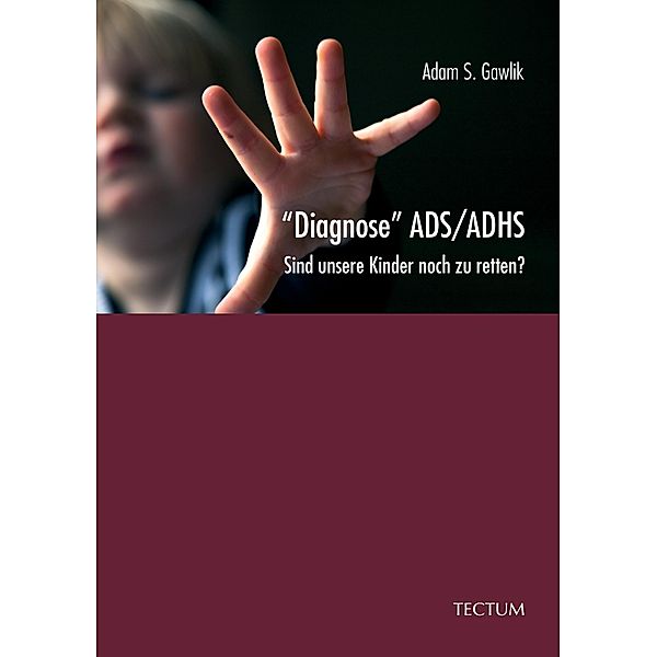 Diagnose ADS/ADHS, Adam S. Gawlik