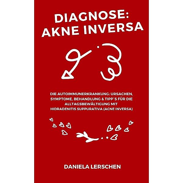 Diagnose: Akne Inversa, Daniela Lerschen