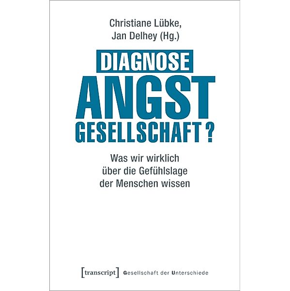 Diagnose Angstgesellschaft? / Gesellschaft der Unterschiede Bd.51