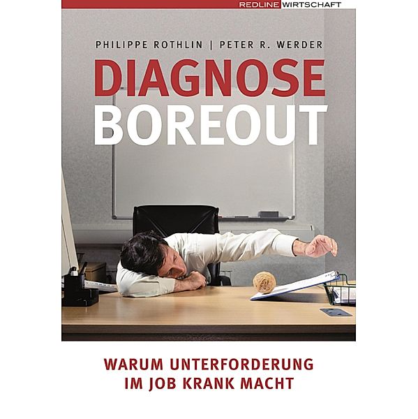 Diagnose Boreout, Philippe Rothlin, Peter R. Werder