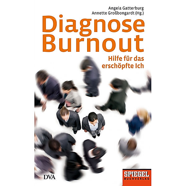 Diagnose Burnout, Angela Gatterburg, Annette Großbongardt (Hg.)