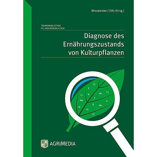 Diagnose des Ernährungszustands von Kulturpflanzen, Hans Werner Olfs