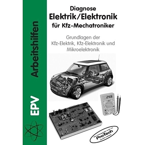 Diagnose Elektrik /Elektronik für Kfz-Mechatroniker, Gerald Schiepeck, Gerhard Ebner