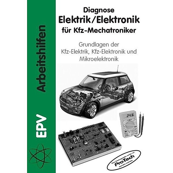 Diagnose Elektrik /Elektronik für Kfz-Mechatroniker, Gerald Schiepeck, Gerhard Ebner