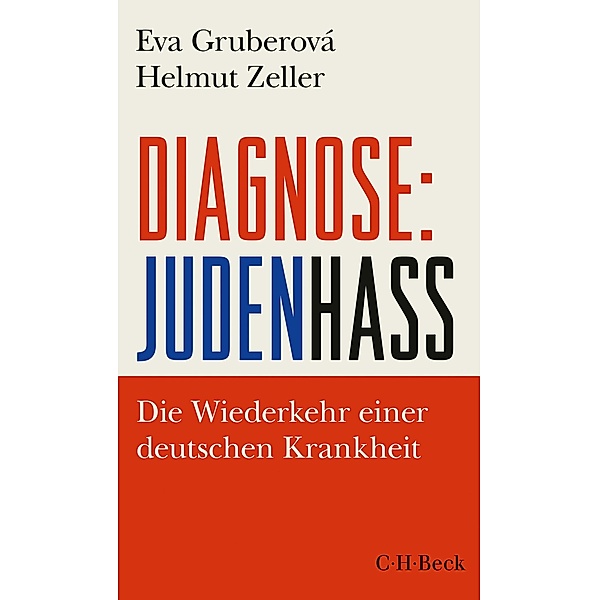 Diagnose: Judenhass / Beck Paperback Bd.6396, Eva Gruberová, Helmut Zeller