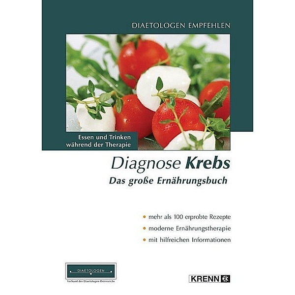 Diagnose Krebs - Das grosse Ernährungsbuch, Verband der Diätologen Österreichs