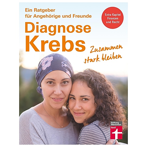 Diagnose Krebs / Ein Ratgeber für Angehörige und Freunde, Isabell-Annett Beckmann