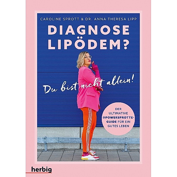 Diagnose Lipödem?, Caroline Sprott, Anna-Theresa Lipp