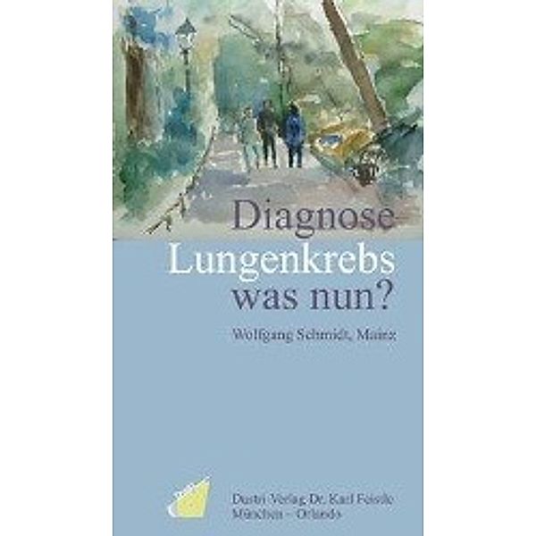 Diagnose Lungenkrebs was nun?, Wolfgang Schmidt