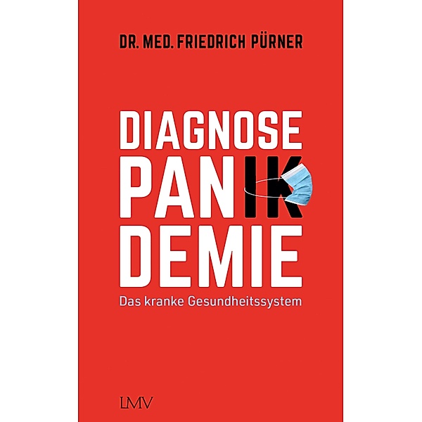 Diagnose Pan(ik)demie, Friedrich Pürner