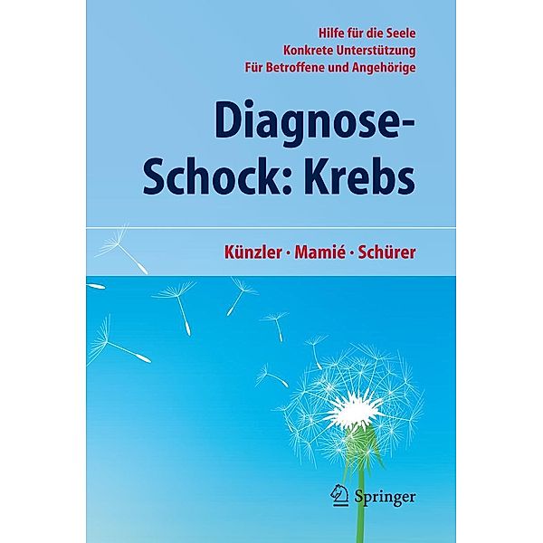 Diagnose-Schock: Krebs, Alfred Künzler, Stefan Mamié, Carmen Schürer