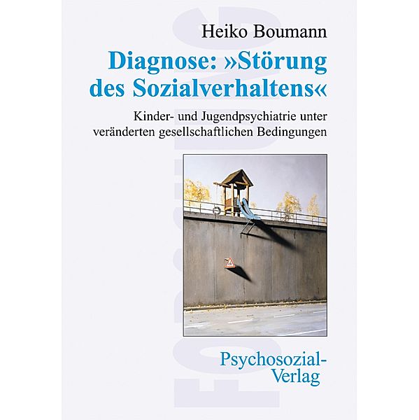 Diagnose: »Störung des Sozialverhaltens«, Heiko Boumann