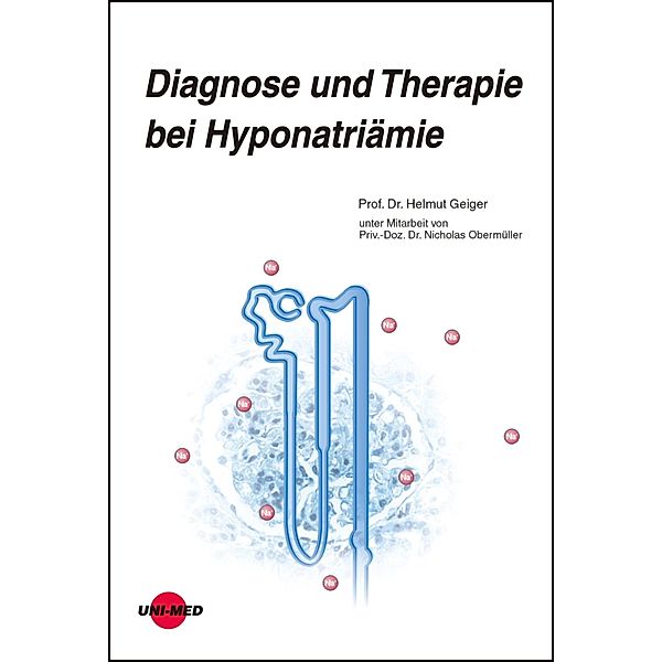 Diagnose und Therapie bei Hyponatriämie / UNI-MED Science, Helmut Geiger