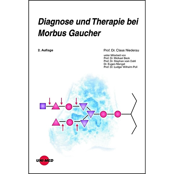 Diagnose und Therapie bei Morbus Gaucher / UNI-MED Science, Claus Niederau