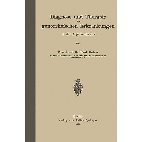 Diagnose und Therapie der gonorrhoischen Erkrankungen in der Allgemeinpraxis, Paul Mulzer