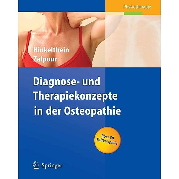 Diagnose- und Therapiekonzepte in der Osteopathie, Edgar Hinkelthein, Christoff Zalpour