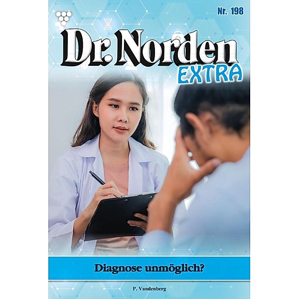 Diagnose unmöglich? / Dr. Norden Extra Bd.198, Patricia Vandenberg